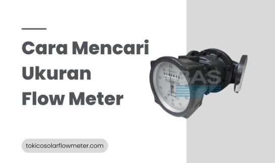 article Panduan Praktis Cara Mencari Ukuran Flow Meter yang Tepat cover image
