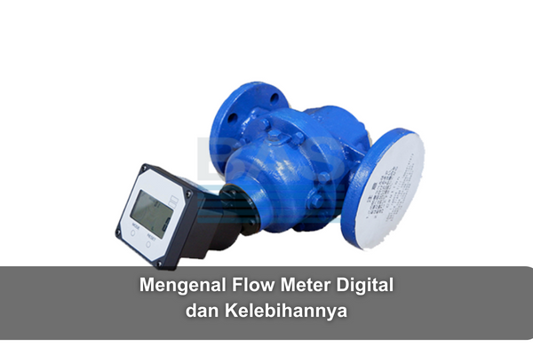 article Mengenal Flow Meter Digital dan Kelebihannya cover thumbnail