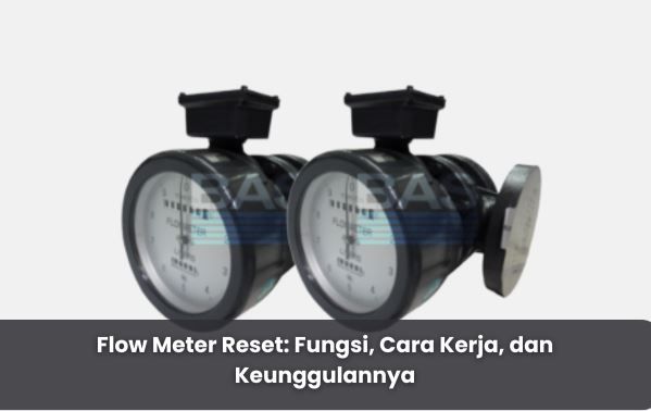 article Flow Meter Reset: Function, How it Works, and its Advantages cover image article Flow Meter Reset: Function, How it Works, and its Advantages cover image