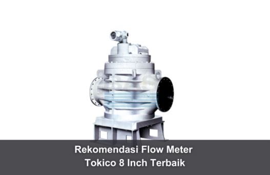 article Rekomendasi Flow Meter Tokico 8 Inch Terbaik cover thumbnail