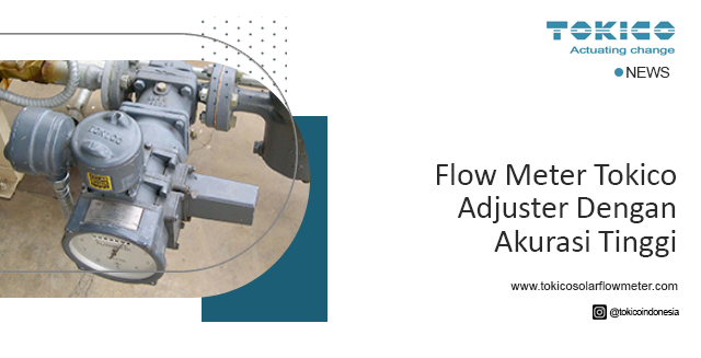 article Flow Meter Tokico Adjuster Dengan Akurasi Tinggi cover thumbnail