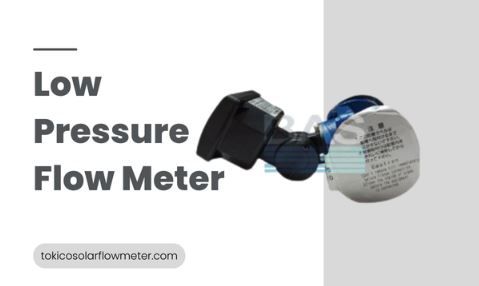 article Low Pressure Flow Meter: Alat Ukur Aliran untuk Tekanan Rendah cover image
