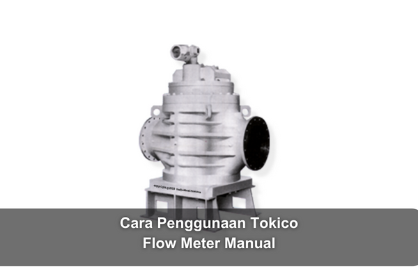 article Cara Penggunaan Tokico Flow Meter Manual cover thumbnail