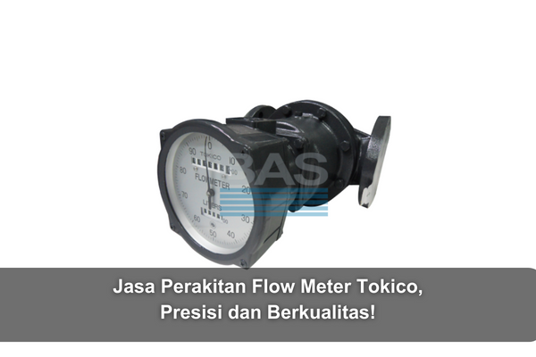 Jasa Perakitan Flow Meter Tokico